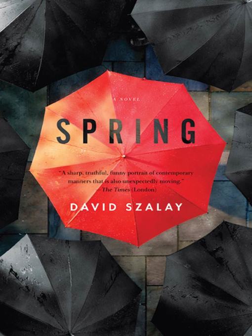Title details for Spring by David Szalay - Wait list